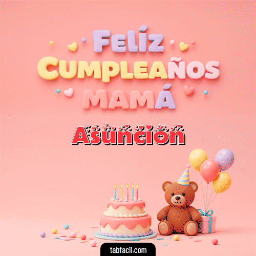 Gif 🤗 Feliz Cumpleaños Mamá Asunción