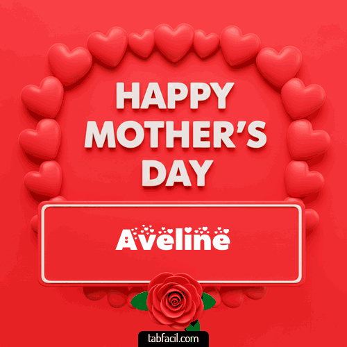 Happy Mother´s  Day Aveline