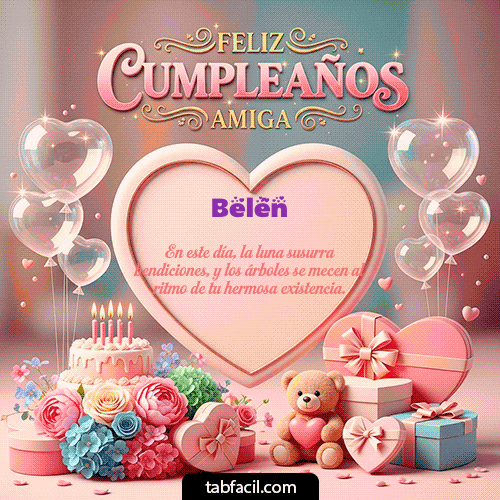 GIF Animado de Feliz Cumpleaños para Belén - Amiga Feliz Cumpleaños