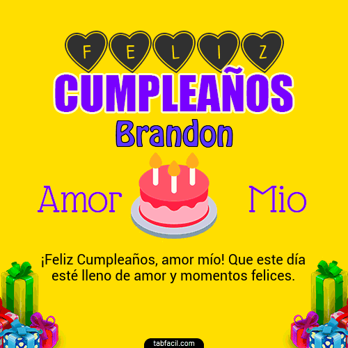 Feliz Cumpleaños Amor Mio Brandon