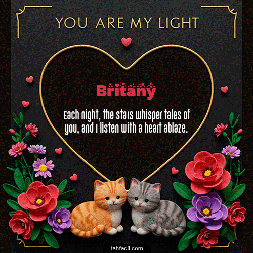 GIF Animado de Feliz Dia Amor para Britany - Tú eres mi luz