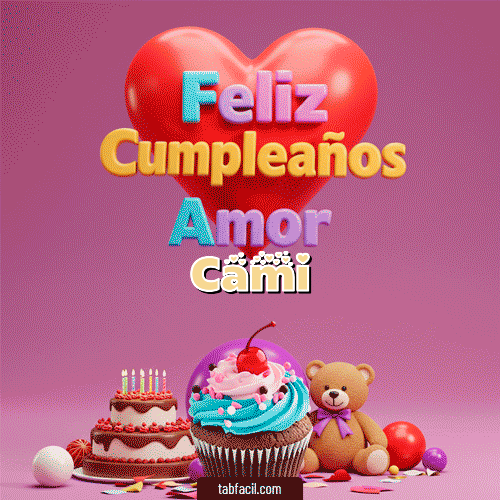 Gif 💞 Feliz Cumpleaños Amor Cami