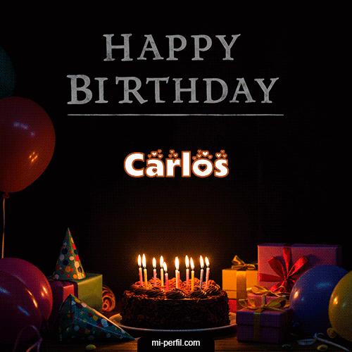 Happy BirthDay Feliz Cumpleaños Carlos