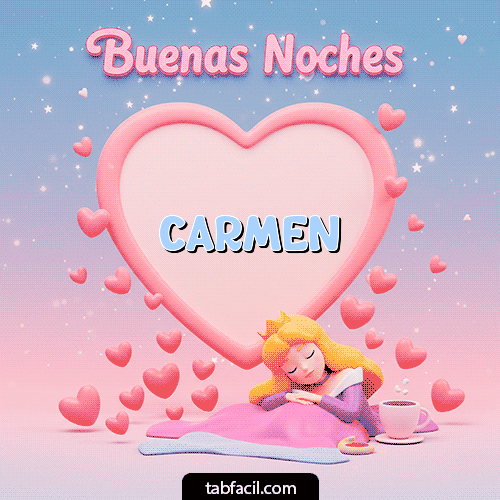 Buenas noches corazón Buenas Noches Carmen