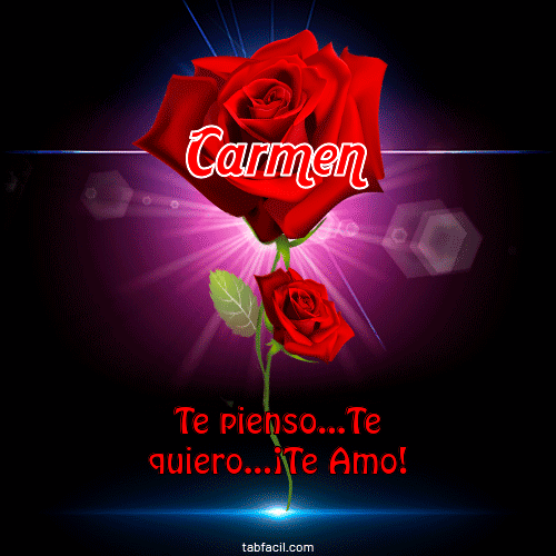 Te pienso...Te quiero...¡Te Amo! Carmen