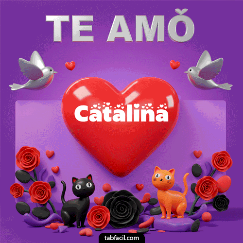 Te Amo!!! Catalina