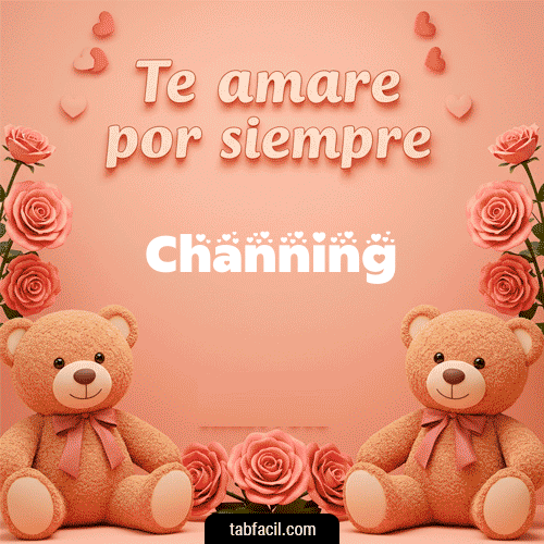 Te amaré por siempre Channing