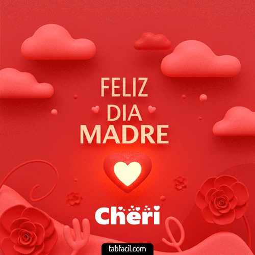 Feliz Día Madre Cheri