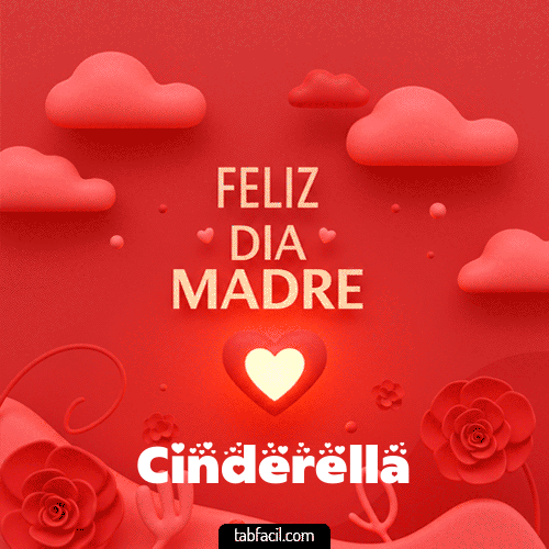 Feliz Día Madre Cinderella