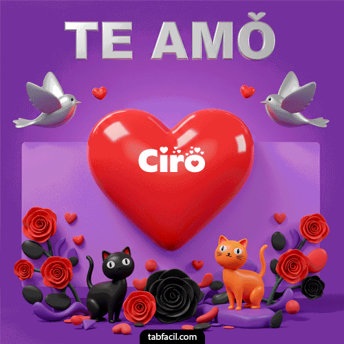 Te Amo!!! Ciro
