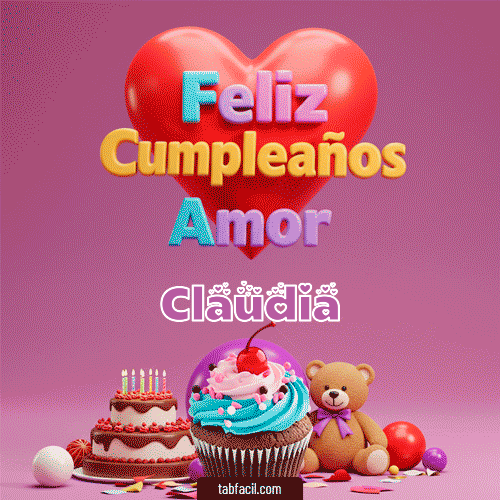 Feliz Cumpleaños Amor Claudia