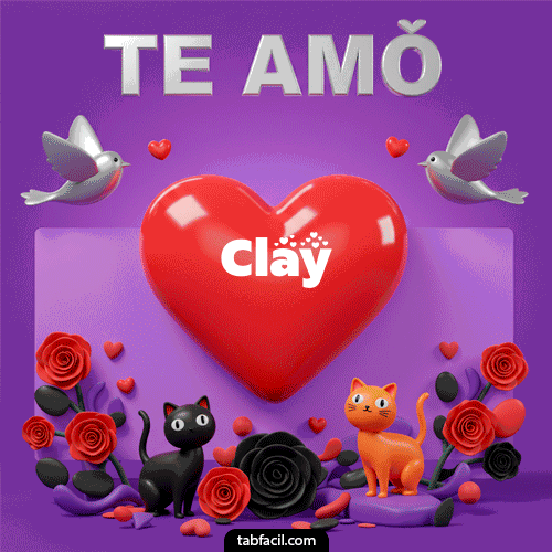Te Amo!!! Clay