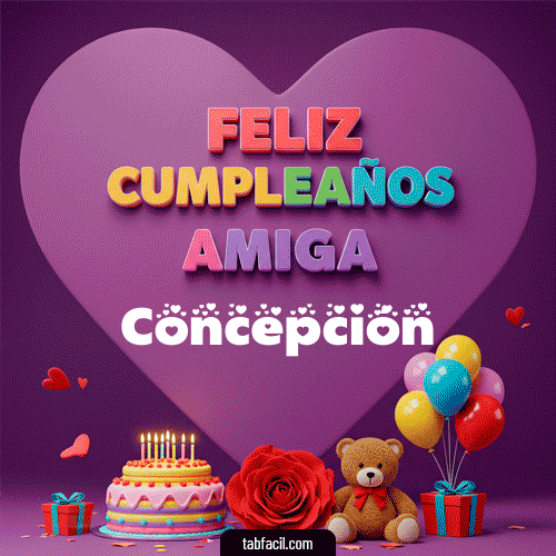 Feliz Cumpleaños Amiga Concepción