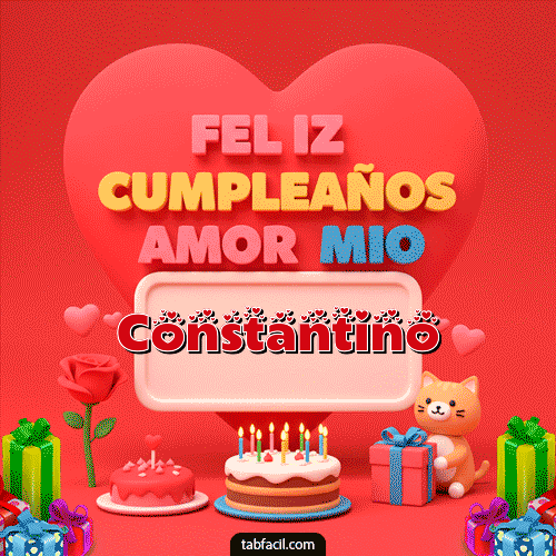 GIF de Constantino - 💖 Feliz Cumpleaños Amor Mio