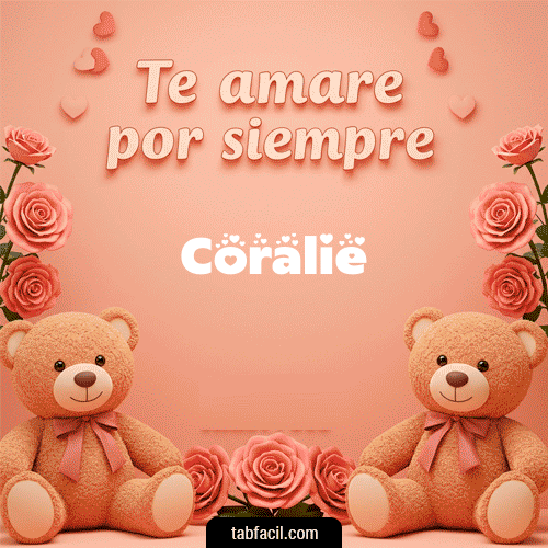Te amaré por siempre Coralie