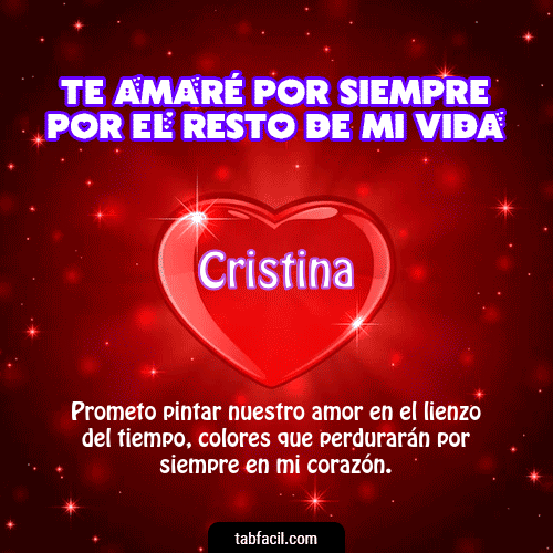 Te amaré por siempre por el resto de mi vida Cristina