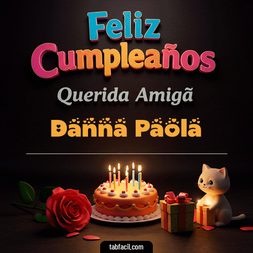 Feliz Cumpleaños Querida Amiga Danna Paola