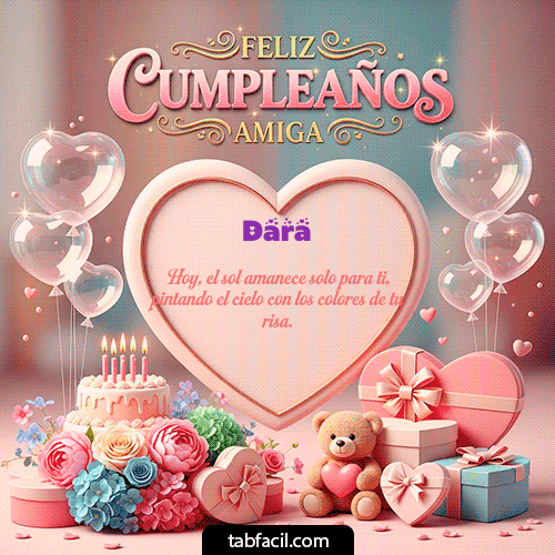 GIF Animado de Feliz Cumpleaños para Dara - Amiga Feliz Cumpleaños