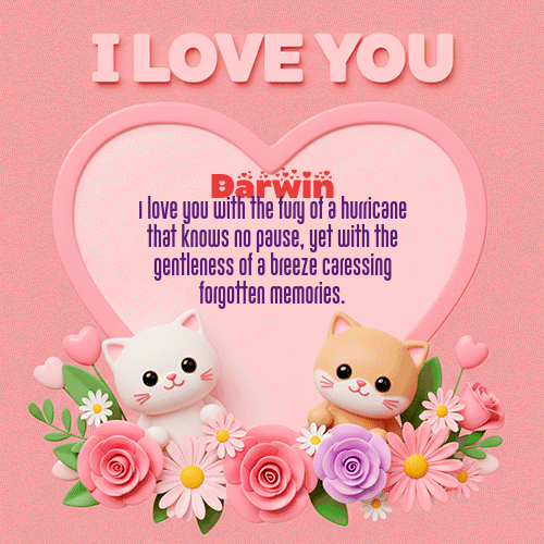Te Amo!!! Feliz Dia Amor Darwin