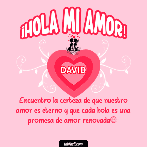 ¡Hola Mi Amor! David
