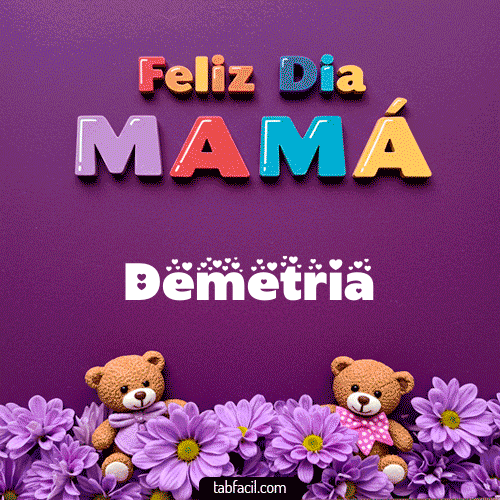 feliz Dia Mamá Demetria