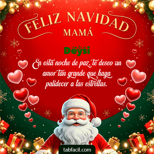 Feliz Navidad Mamá Feliz Navidad Deysi