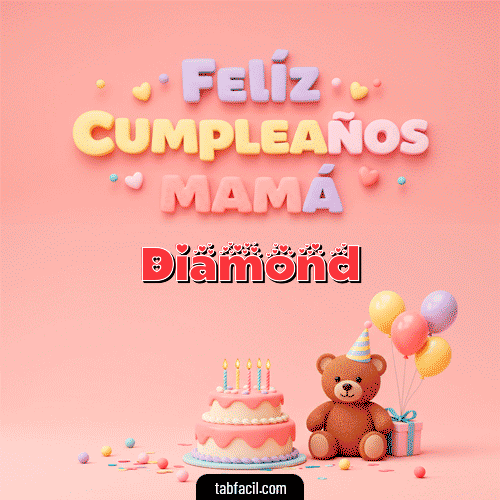 Gif 🤗 Feliz Cumpleaños Mamá Diamond