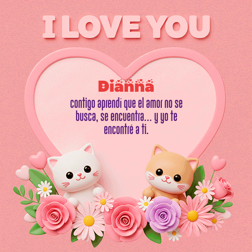 GIF Animado de Feliz Dia Amor para Dianna - Te Amo!!!