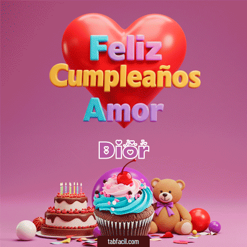 Feliz Cumpleaños Amor Dior