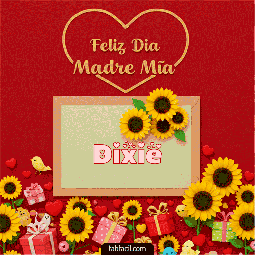 Feliz Día Madre Mía Dixie