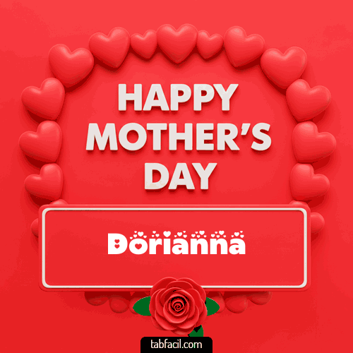 Happy Mother´s  Day Dorianna