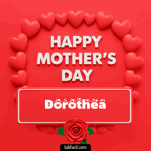 Happy Mother´s  Day Dorothea
