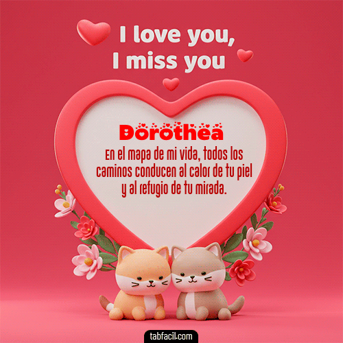 GIF de Dorothea - Te quiero, Te  amo, Te extraño
