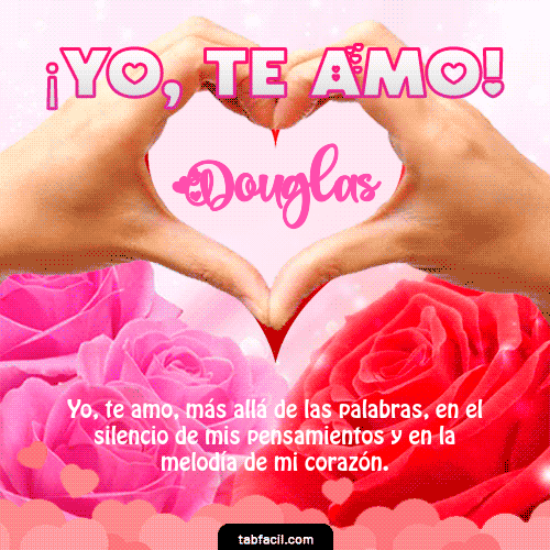 Yo, Te Amo Douglas