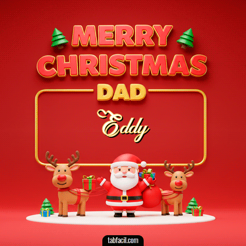 GIF Animado de Feliz Navidad para Eddy - Merry Christmas DAD