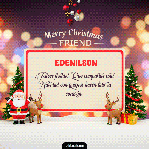 Merry Christmas Friend Feliz Navidad Edenilson