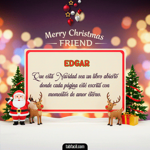 Merry Christmas Friend Feliz Navidad Edgar