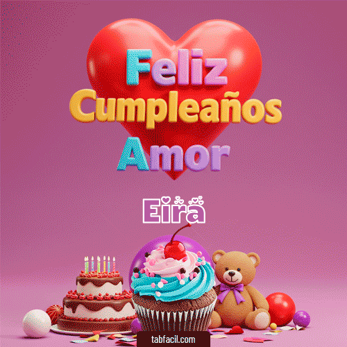 Feliz Cumpleaños Amor Eira