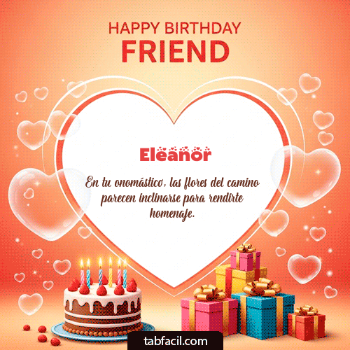 GIF Animado de Feliz Cumpleaños para Eleanor - Happy Birthday Friend