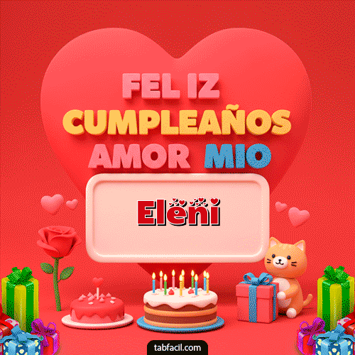 GIF Animado de Feliz Cumpleaños para Eleni - 💖 Feliz Cumpleaños Amor Mio