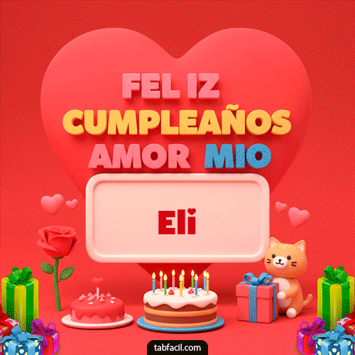 Feliz Cumpleaños Amor Mio Eli
