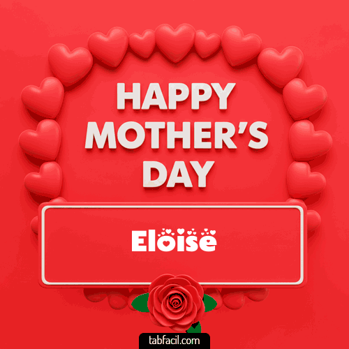 Happy Mother´s  Day Eloise