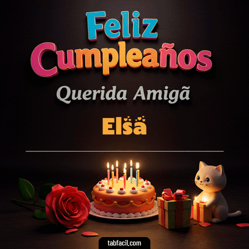 Feliz Cumpleaños Querida Amiga Elsa