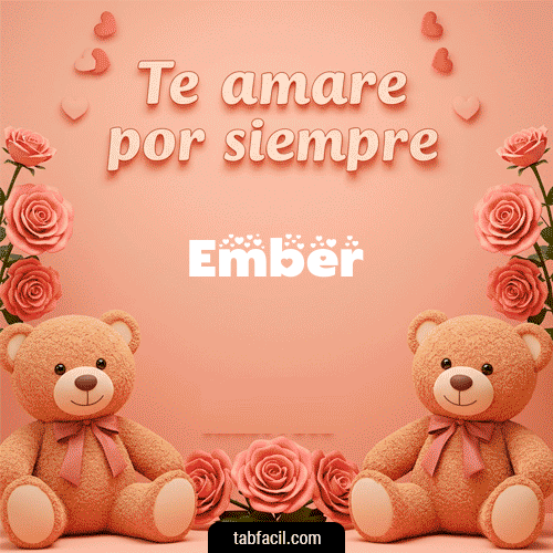 Te amaré por siempre Ember