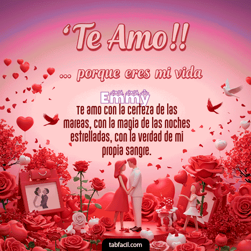 GIF Animado de Feliz Dia Amor para Emmy - Te amo, porque eres mi vida