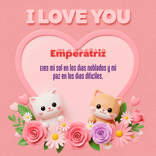 GIF Animado de Feliz Dia Amor para Emperatriz - Te Amo!!!