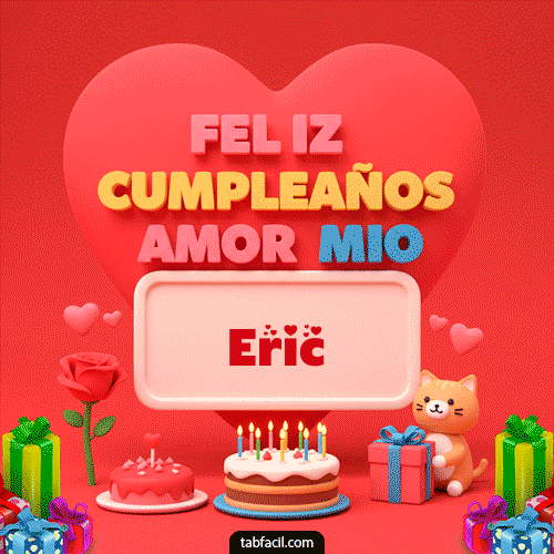 Feliz Cumpleaños Amor Mio Eric