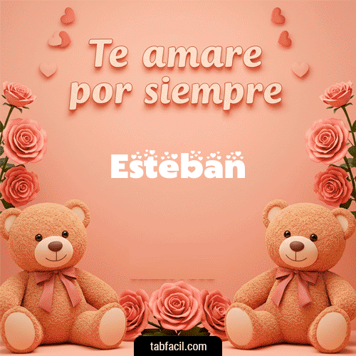 Gif Te amaré por siempre Esteban