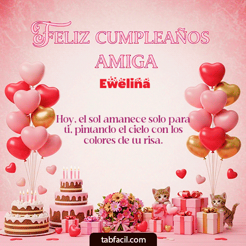 GIF Animado de Feliz Cumpleaños para Ewelina - Feliz Cumpleaños Amiga