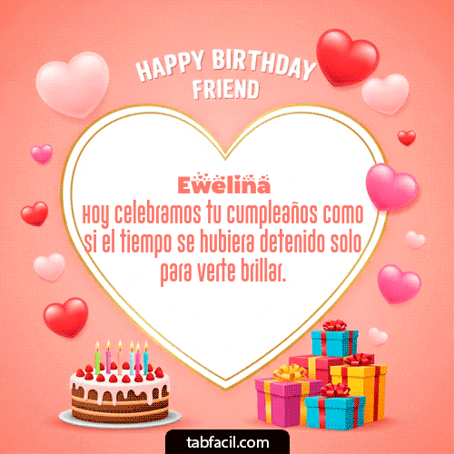 GIF Animado de Feliz Cumpleaños para Ewelina - Happy Birthday Friend